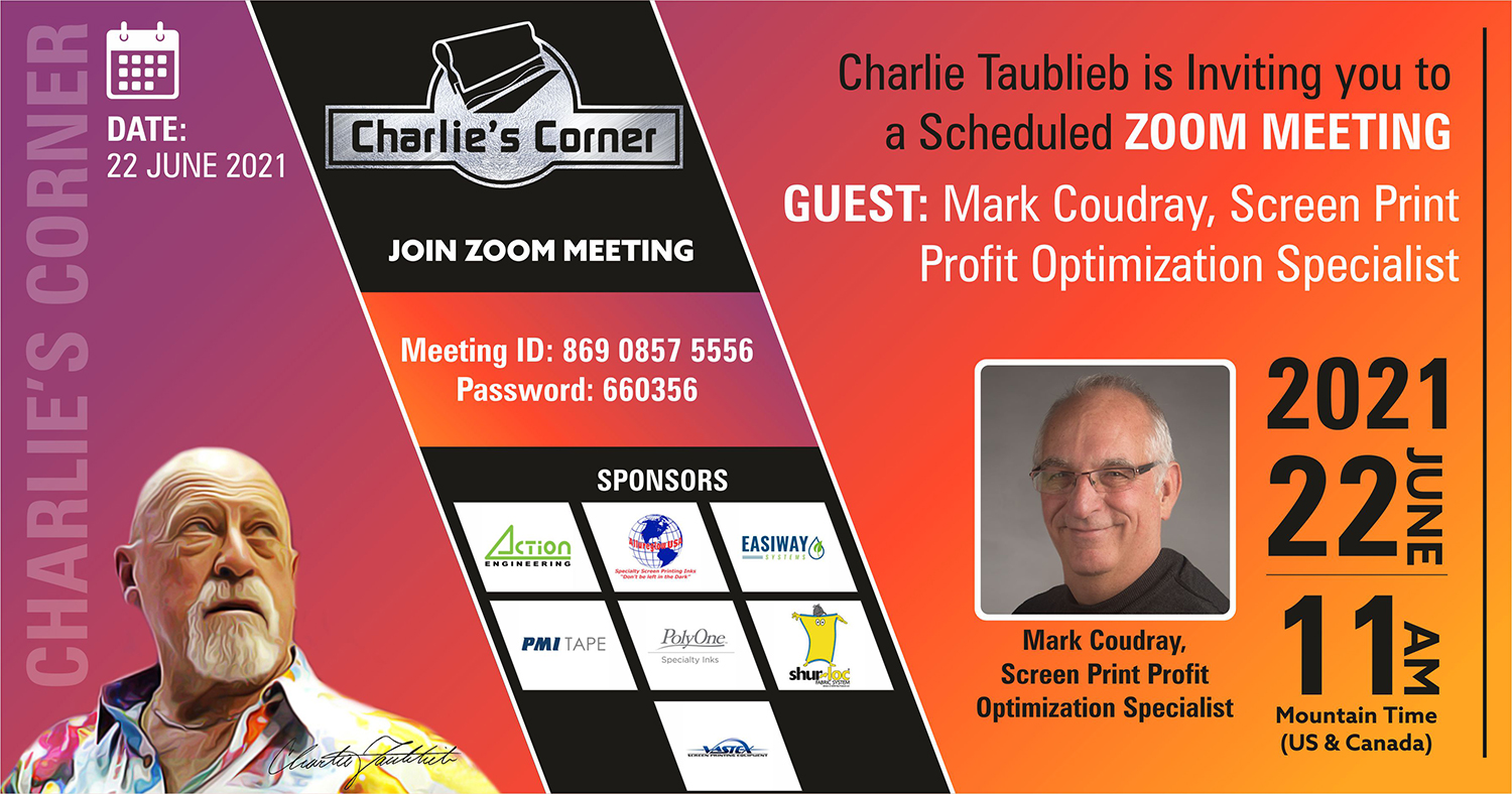 Charlie Taublieb, Charlie Corner - Mark Coudray, Screen Print Profit Optimization Specialist